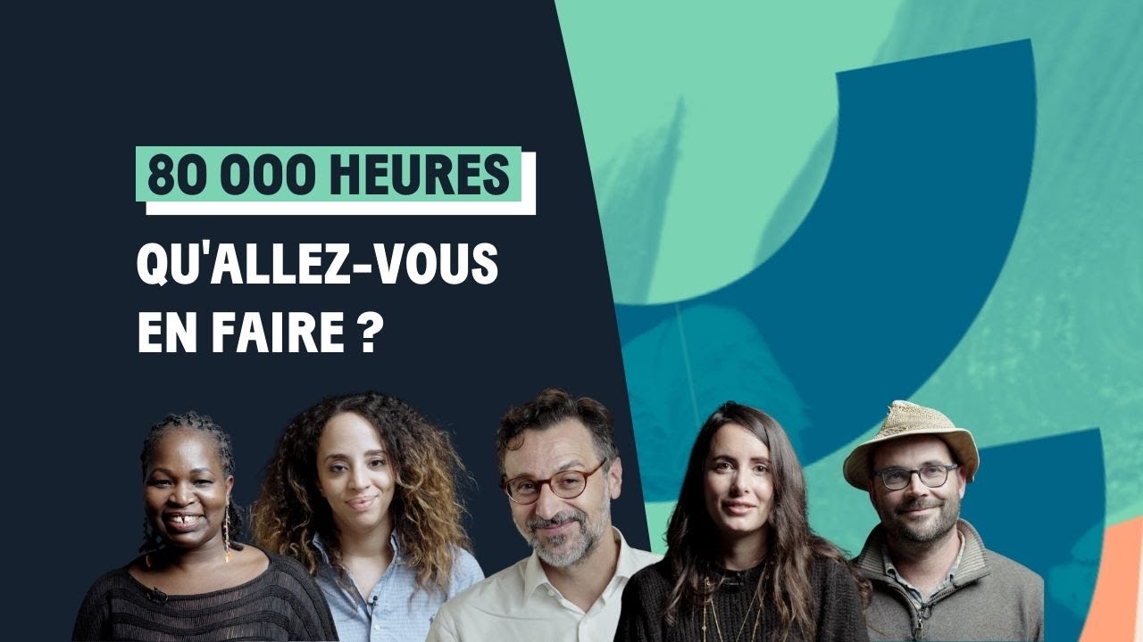 80 000 heures, qu'allez-vous en faire ?