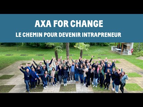 AXA for Change : le chemin pour devenir intrapreneur !